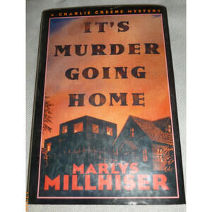 It's Murder Going Home: A Charlie Greene Mystery Millhiser, Marlys 1996 1st Ed